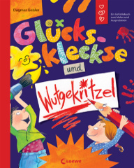 Glueckskleckse und Wutgekritzel